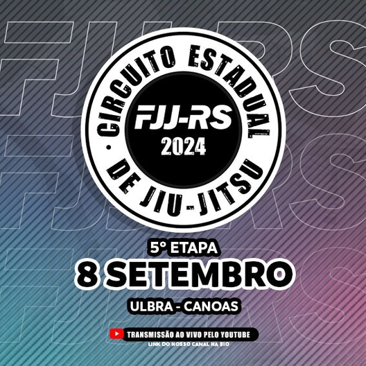P2165-CIRCUITO ESTADUAL DE JIU-JITSU 2024 FJJ-RS 5ª - ETAPA