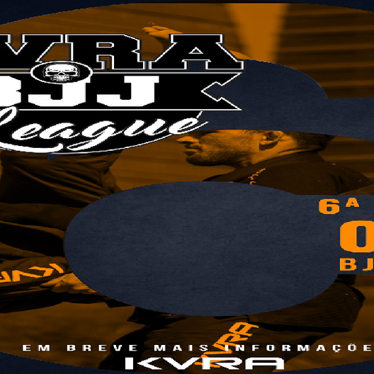 P0645-KVRA BJJ LEAGUE 6 - EDICAO