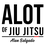 A LOT OF JIU JITSU